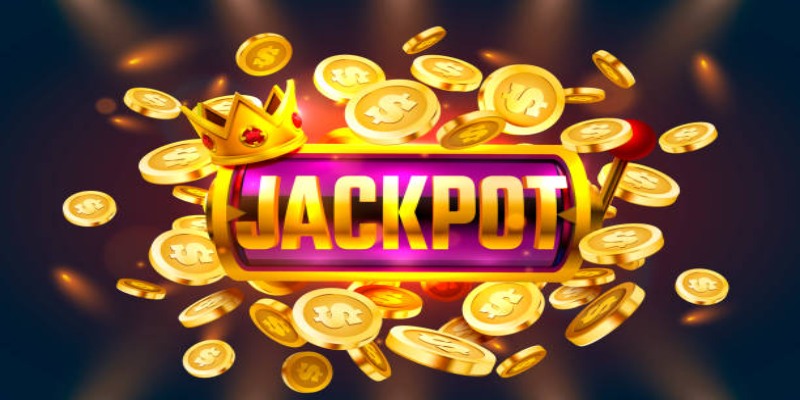 Tìm hiểu Jackpot là gì?