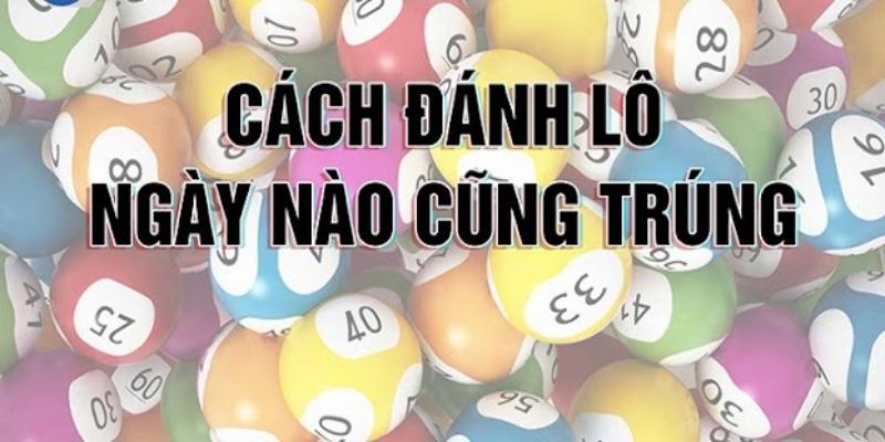 Mẹo chơi bao lô là gì để đánh đâu trúng đó?